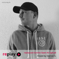 replaycast Sunrise Open Air Special - Derron S. by replaymag.de