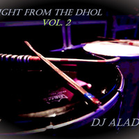 [3-12-16] Straight From The Dhol By Dj Aladdin Feat MC G Vol 2 (2016) by Dj Aladdin