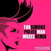 Eva Simons – Policeman (Mozes Remix) by EMPR Management