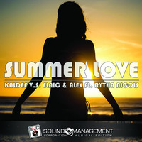 KalDee vs Elaic & Alex feat Rytha Nicols - Summer Love by Sound Management Corporation