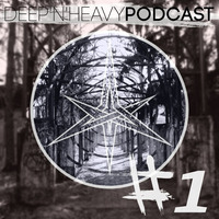 Deep’n’Heavy Sounds Podcast #1 mixed by: EAST KINGDOM by Deep'n'Heavy Sounds