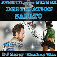 Jovanotti Vs Rune RK - Destination Sabato - Dj Sarcy Mashup/Mix by SARCY DJ