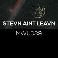 Making Waves Underground Podcast 039 - stevn.aint.leavn by MWU