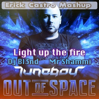 Out Or Space Light Up The Fire (Erick Castro Mashup) by Erick Castro!