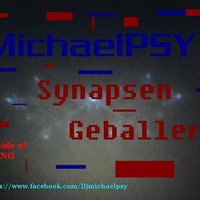 MichaelPSY - Synapsen Geballer (the Dark Side of TECHNO)(25.03.2.14) by MichaelPSY