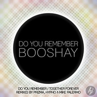 Booshay - Together Forever (Prizma Remix) by PrizmaUk
