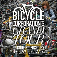 Grand Tour Episode 05 - Mixed by Marco Mei by Bicycle Corporation