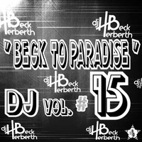 Herberth Beck-Beck To Paradise Vol. #15 by Herberth Beck