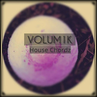 Volum1k - House Chordz (Original Mix) by Volum1k