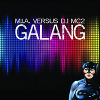GALANG (slip n slide mix) - M.I.A. vs. DJ MC2 (free download) by DJ MC2