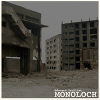 MONOLOCH (Single Edit from the Remix EP ) by Edouard Trolliet