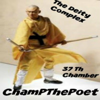 37th Chamber - Prod by The Deity Complex by Champ ThePoet
