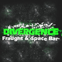 Fraught & Space Bar - Divergence (Original Mix) by Fraught (Official)