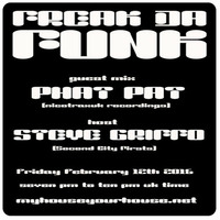 Freak Da Funk with Steve Griffo (aka The Flow Mechanik) inc Guest Phat Pat (Nicetraxuk) Feb 2016 by STEVE 'GRIFFO' GRIFFITHS