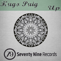Hugo Puig - Up (Original mix)[Seventy  Nine Records] by Hugo Puig