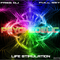 FREE DJ - FULL SET - PSYCHEDELIC [LIFE STIMULATION] 2016 by Aleksey  Doymin