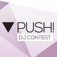 PUSH! DJ CONTEST by GAT ELECTRA (CZ)