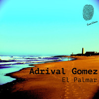 Adrival Gomez - El Palmar (Preview) El Palmar E.P Com.class Records (Available in your Store) by Adrival Gomez
