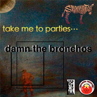 damn the bronchos by tamada records