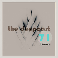 the deepcast #71 Tolerance by thedeepcast