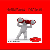 Looking For Jack (Original) by Nikki Flame Jordan