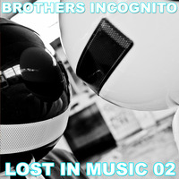 Lost in Music 02 by Brothers Incognito