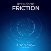 AREZ &amp; Govind - Friction (Original Mix) by AREZ