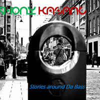 Stories Around Da Bass (Original Mix) by KASANC