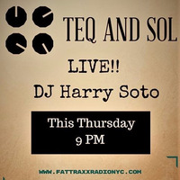 Fattraxxradio 6 - 2-2016 Teq And Sol Live Edited by DJ Harry Soto