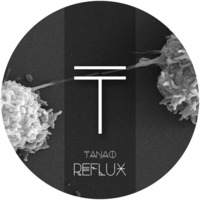 Reflux (Original Mix) by Tanao