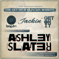 The Get On It & Jackin' Sessions - Ashley Slater 30/06/15 by Tony SlackShot