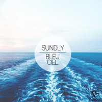 SundLy - Bleu Ciel [Teaser] by RoxXx Records