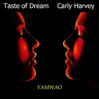 Y.A.M.W.A.O. feat. Carly Harvey by Andrea Soru aka TASTE OF DREAM