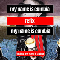 Don Alex - My Name Is Cumbia D.C. + Mty (Refix) by Don Alex