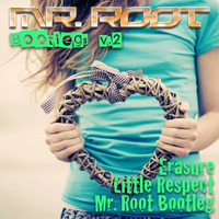 Erasure - A Little Respect (Mr. Root Bootleg) by Mr. Root