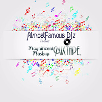 AlmostFamous@MashupMix#LayBackNChill by Almost Famous Ent.