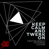 Cristian Marchi feat. Luciana - Keep Calm &amp; Twerk On (Paki &amp; Jaro rmx) by Paki & Jaro