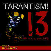 TARANTISM #13 - EDM Halloween 2015 by DJ.GEN.R.8