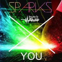 Sparks X You - Laura B Mashup by Laura B Mashups