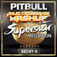 Superstar Megatron (Julio Crossover Mashup) by Julio Crossover