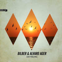 Bilber & Alvaro Ager - Sax Feeling by Bilber