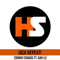 Edinho Chagas Ft. KAH Lo - Jack Repeat! **FREE DOWN** HOUSE SEASONS by Edinho Chagas