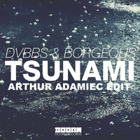 DVBBS &amp; Borgeous - Tsunami (Arthur Adamiec Edit) by Arthur-Adamiec