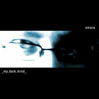 Omara - My Dark Mind (Full Album) [2013] by omara