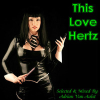 This Love Hertz (I NU YOU MIX) by Adrian Van Aalst