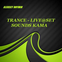 Aleksey Doymin - TRANCE - LIVE@SET SOUNDS KAMA July 2016 by Aleksey  Doymin