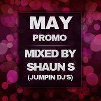 May Promo 2015 by SHAUN S (JUMPIN DJS)