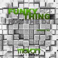 Rox the Dj - Funky Thing ( Original Mix ) by movonrecords