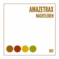 Amazetrax - Nachtleben by Amazetrax