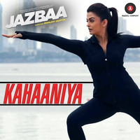 Kahaaniya (Jazbaa) by Bollywood Archives